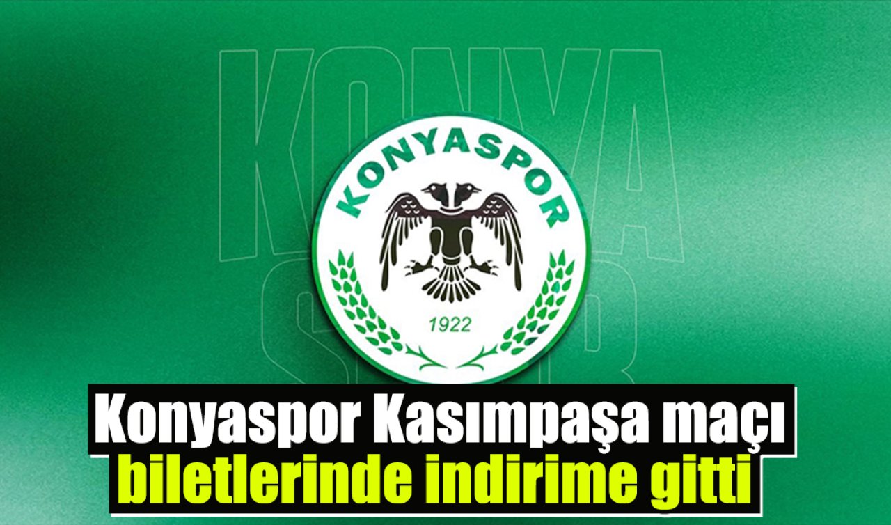 Konyaspor Kasımpaşa maçı biletlerinde indirime gitti