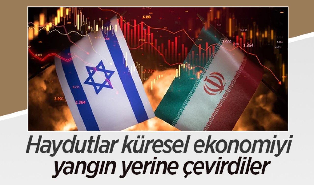 Haydutlar küresel ekonomiyi yangın yerine çevirdiler