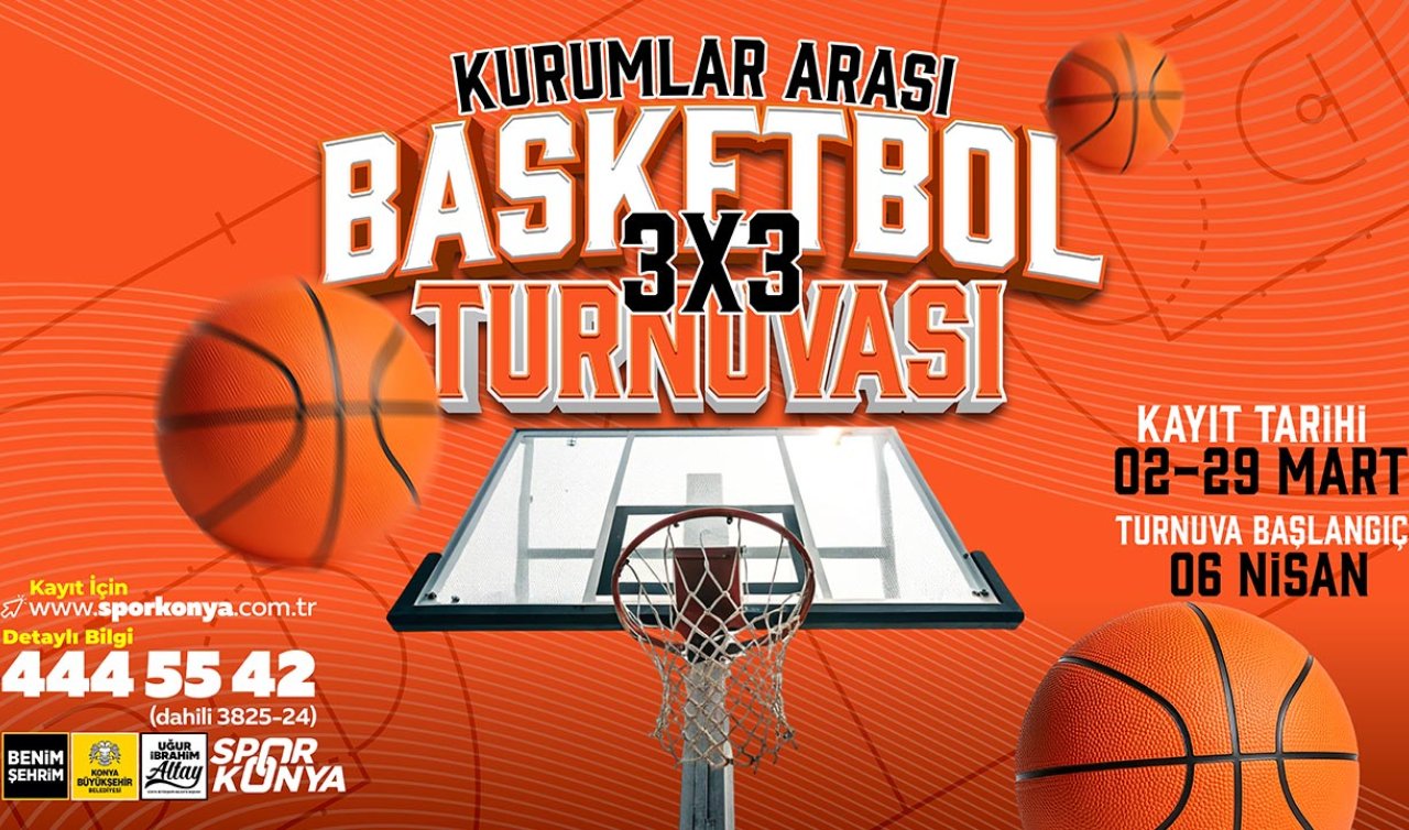 Konya Büyükşehir Kurumlar Arası 3X3 Basketbol turnuvası kayıtlar başladı