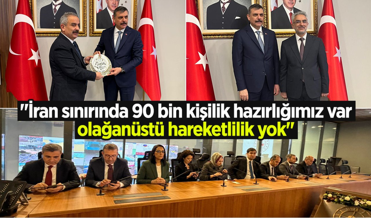 İçişleri Bakanı Mustafa Çiftçi: “İran sınırında 90 bin kişilik hazırlığımız var olağanüstü hareketlilik yok’’