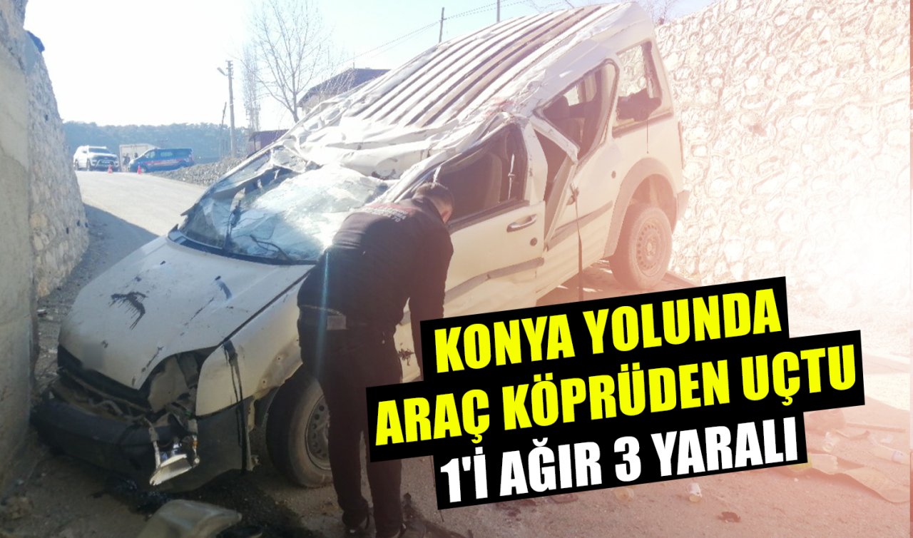 Konya yolunda araç köprüden uçtu: 1’i ağır 3 yaralı