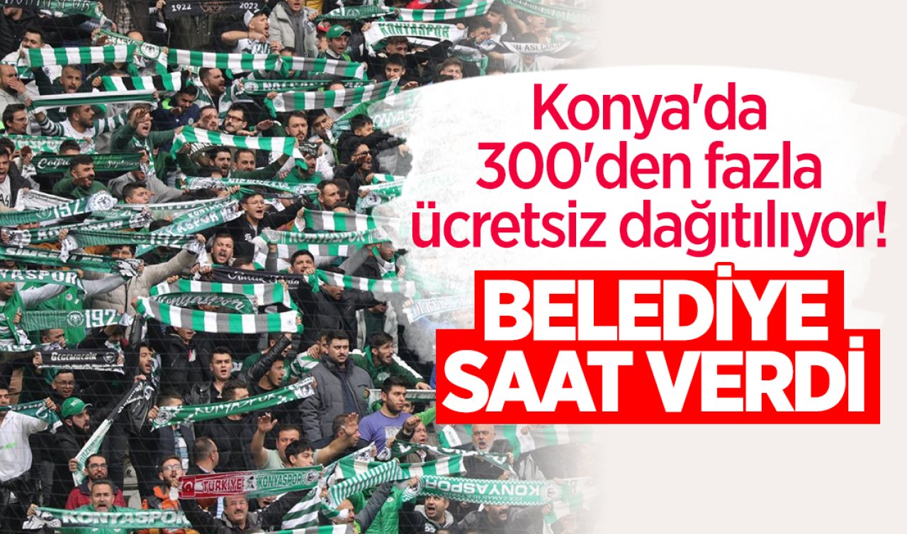 Konya’da 300’den fazla ücretsiz dağıtılıyor! Belediye duyuruyu yaptı 