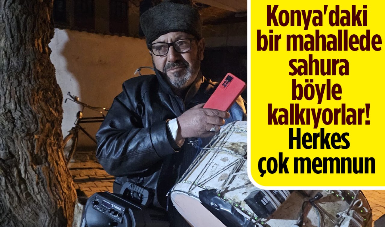 Konya’daki bir mahallede sahura böyle kalkıyorlar! Herkes çok memnun 