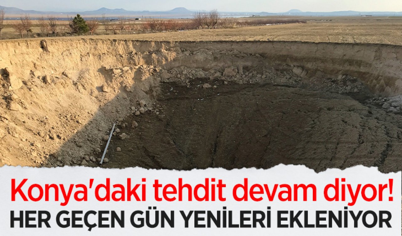 Konya’daki tehdit devam diyor! Her geçen gün yenileri ekleniyor 