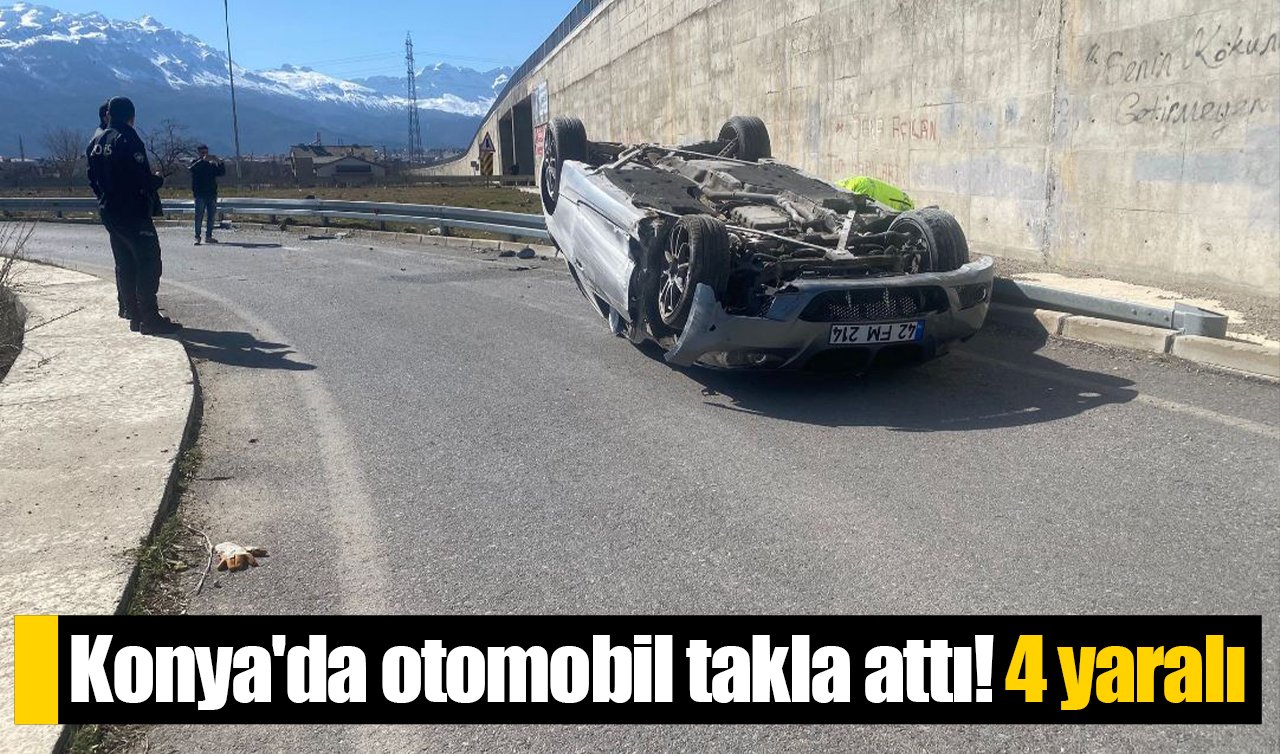 Konya’da otomobil takla attı! 4 yaralı