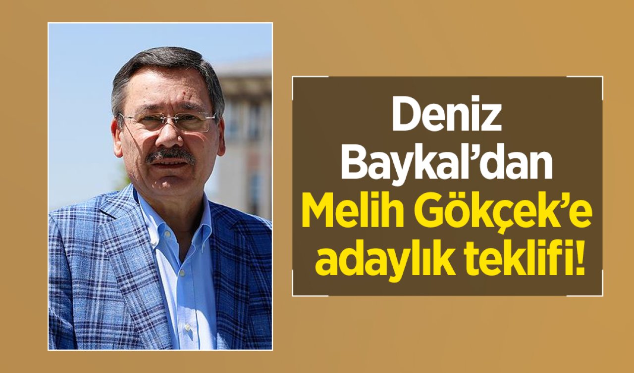 Deniz Baykal’dan Melih Gökçek’e adaylık teklifi!