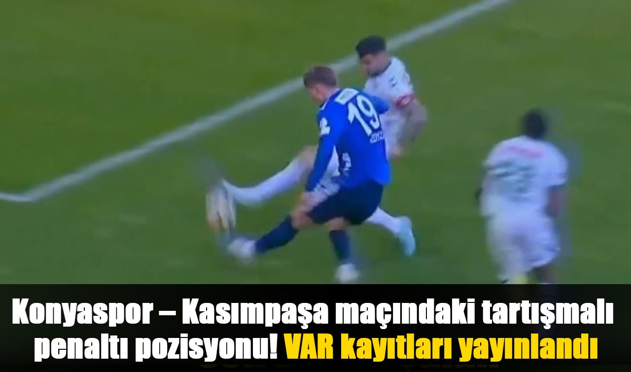 Konyaspor – Kasımpaşa maçındaki tartışmalı penaltı pozisyonu! VAR kayıtları yayınlandı