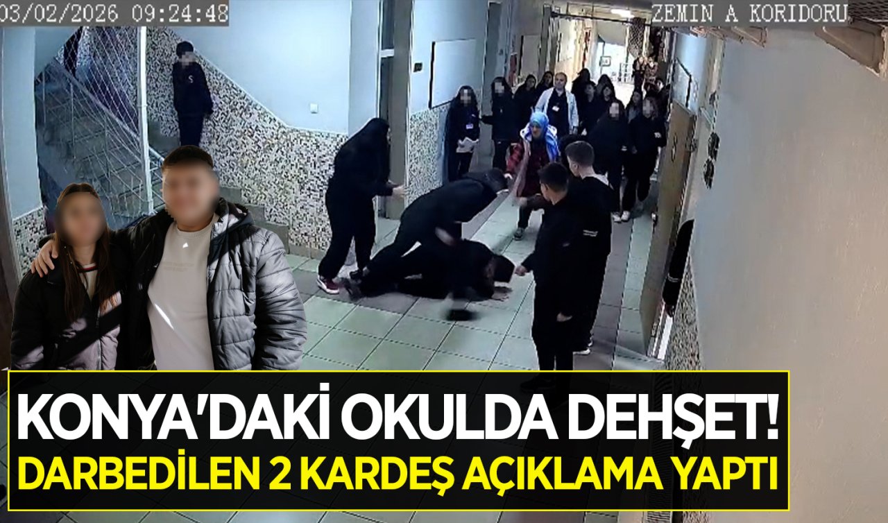 Konya’daki okulda dehşet! Darbedilen 2 kardeş açıklama yaptı