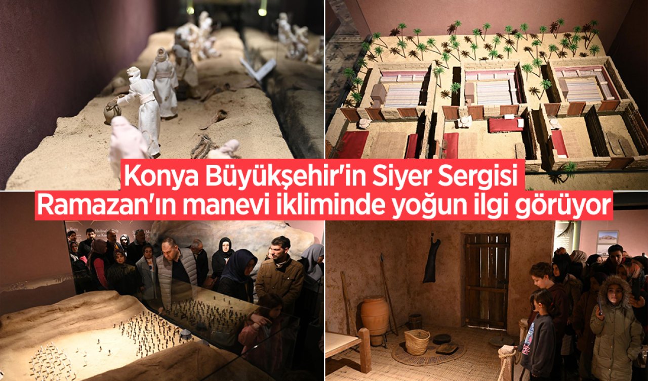 Konya Büyükşehir’in Siyer Sergisi Ramazan’ın manevi ikliminde yoğun ilgi görüyor