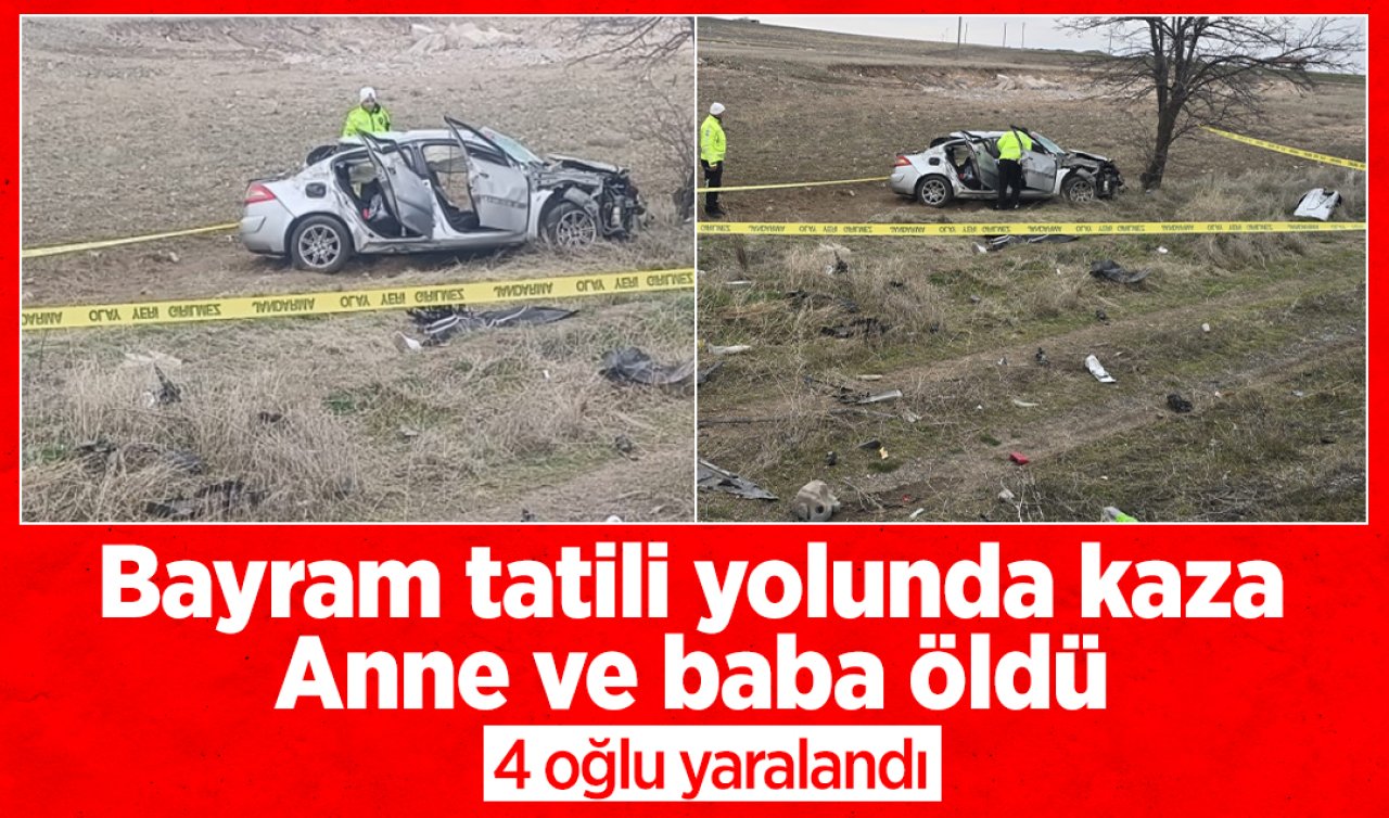 Bayram tatili yolunda kaza: Anne ve baba öldü 4 oğlu yaralandı