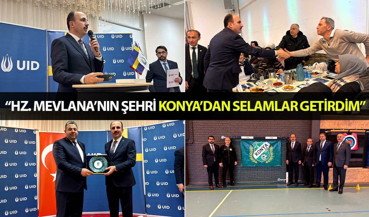 İsveç’te yaşayan Konyalılarla buluşan başkan Altay: “Hz. Mevlana’nın şehri Konya’dan selamlar getirdim’’