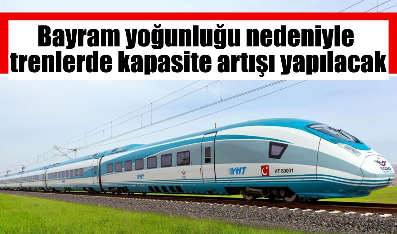 Ramazan Bayramı’nda daha fazla yolcu “yüksek hızda’’ seyahat edecek