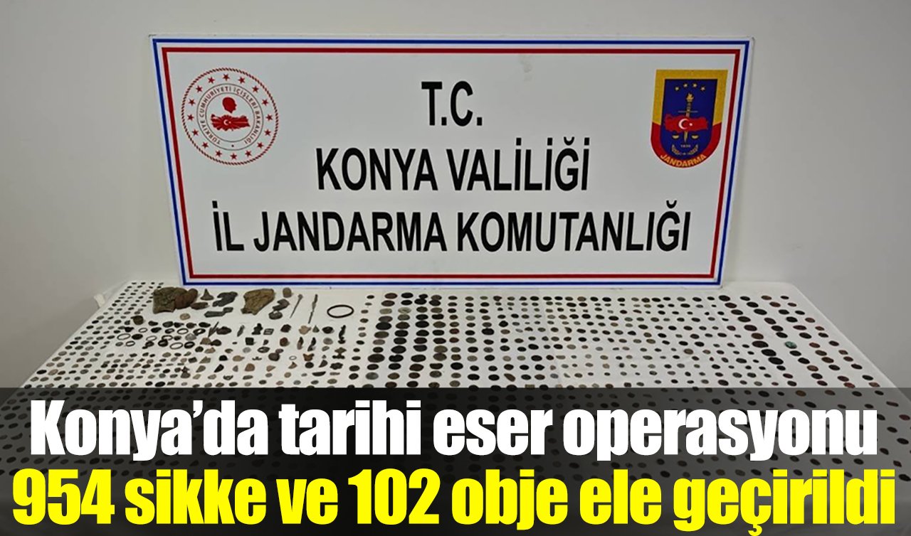 Konya’da tarihi eser operasyonu: 954 sikke ve 102 obje ele geçirildi 