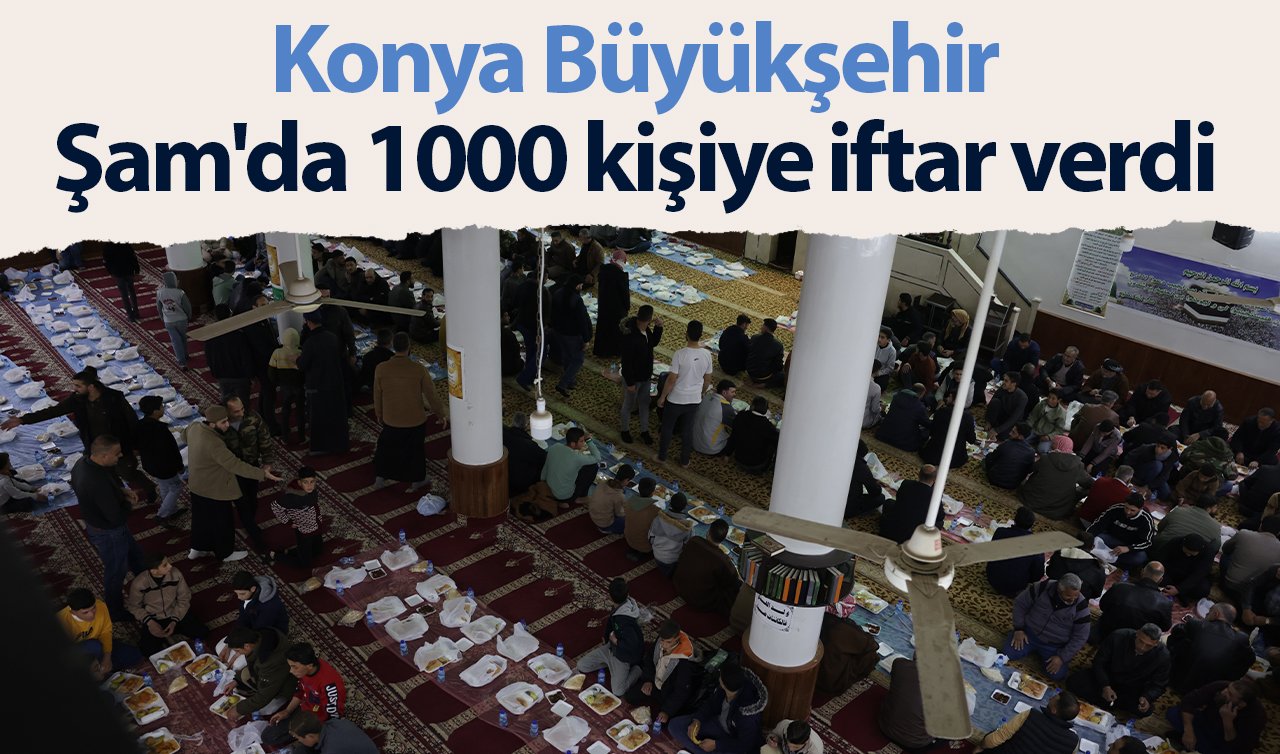 Konya Büyükşehir Şam’da 1000 kişiye iftar verdi 