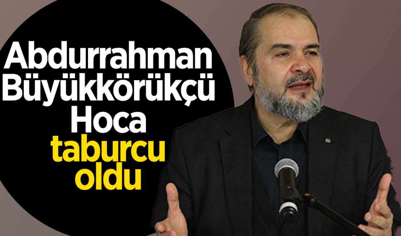 Abdurrahman Büyükkörükçü Hoca taburcu oldu