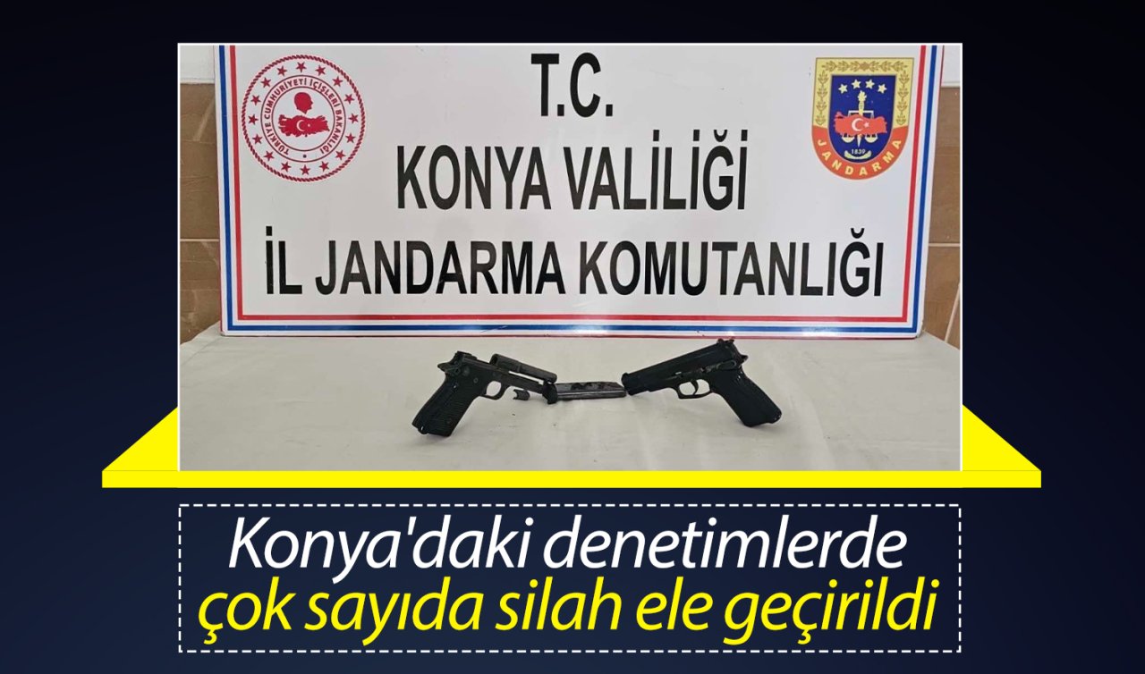 Konya’daki denetimlerde çok sayıda silah ele geçirildi 
