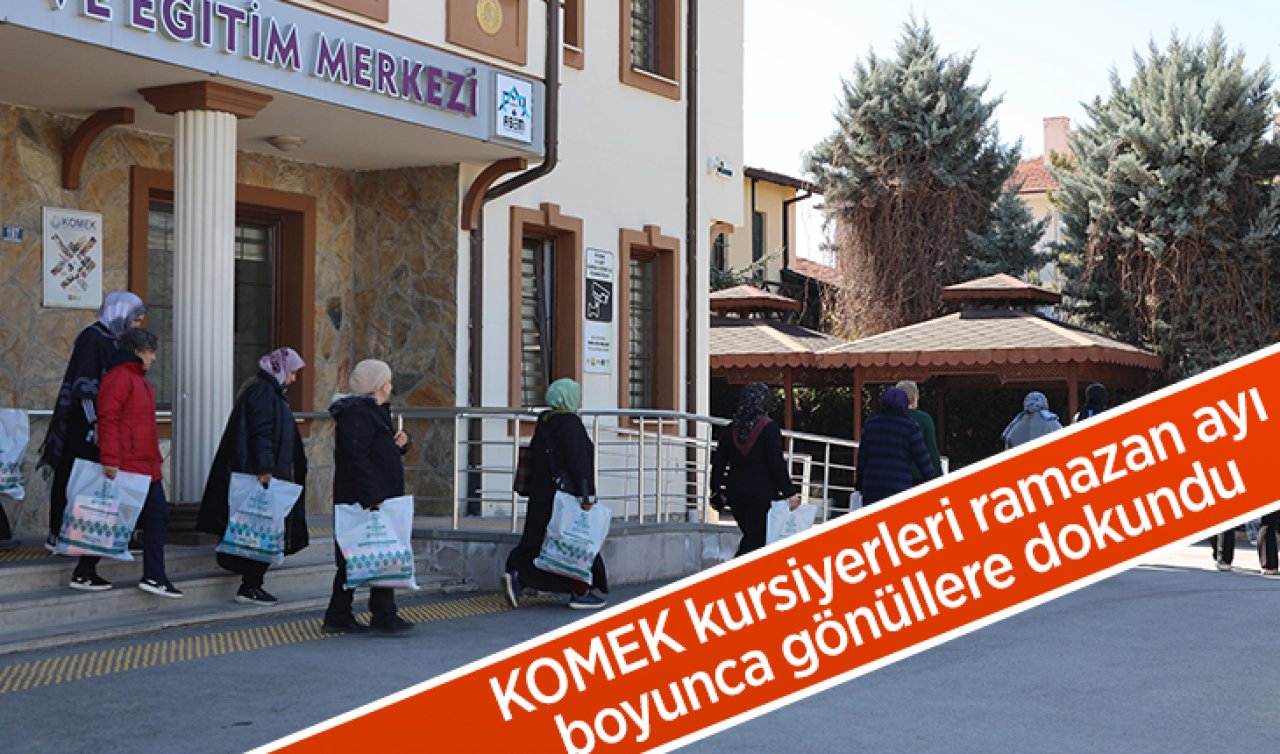 Komek kursiyerleri ramazan ayı boyunca gönüllere dokundu 