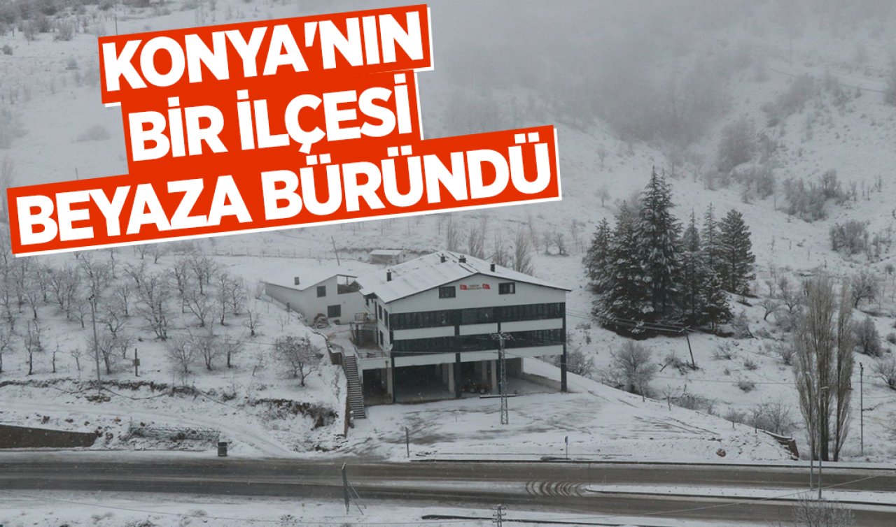 Konya’nın bir ilçesi beyaza büründü