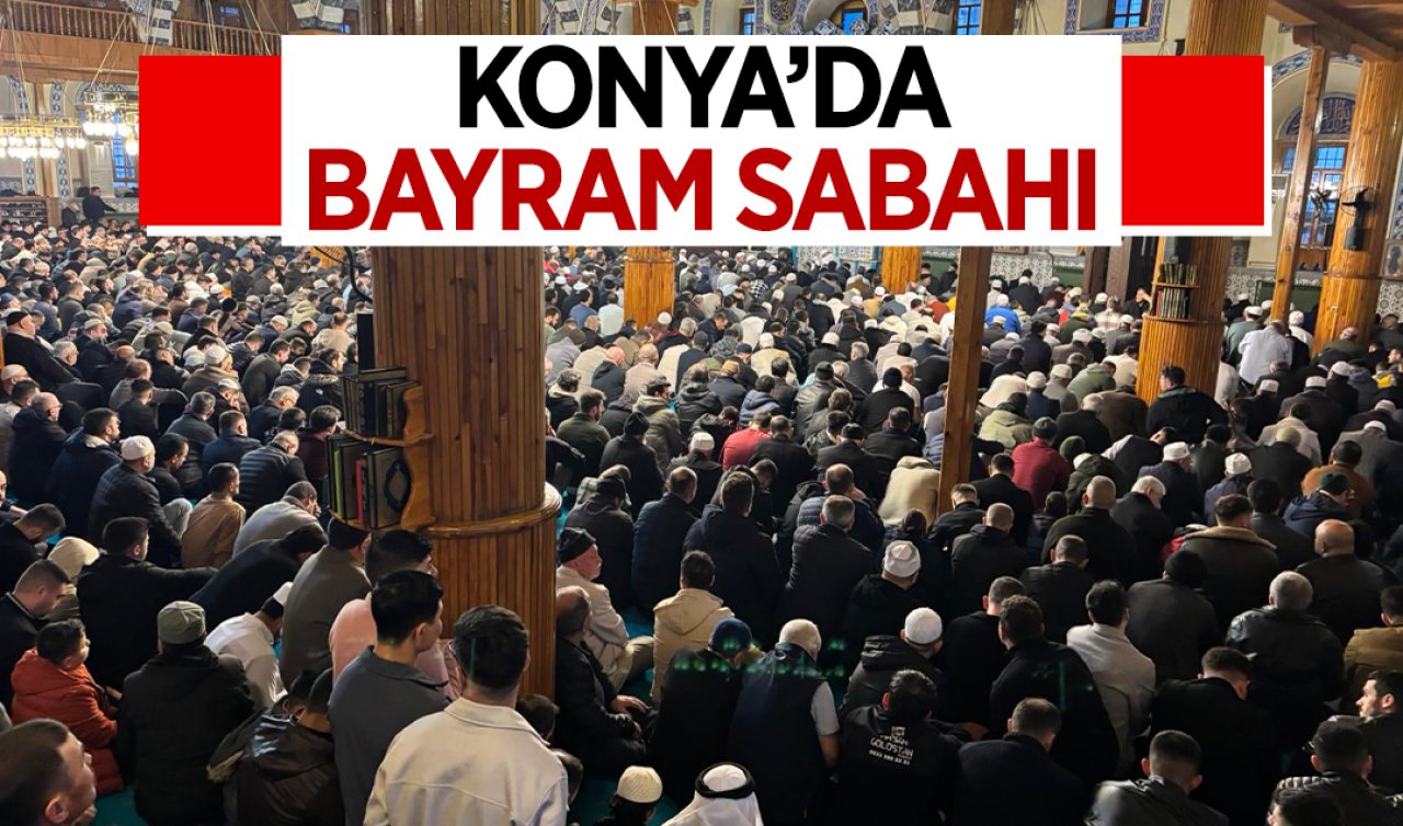 Konya’da bayram namazı kılındı! Camiler doldu taştı