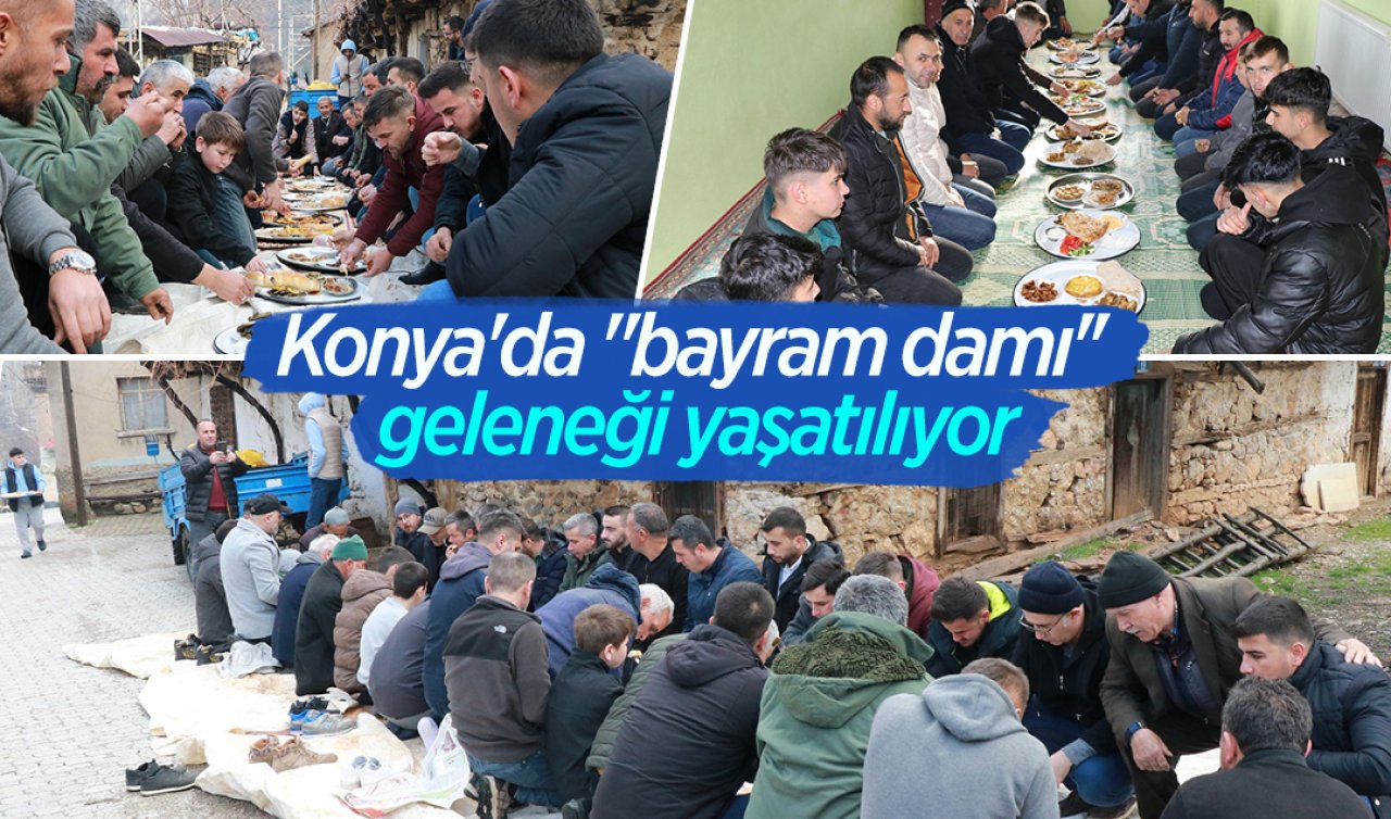 Konya’da “bayram damı’’ geleneği yaşatılıyor