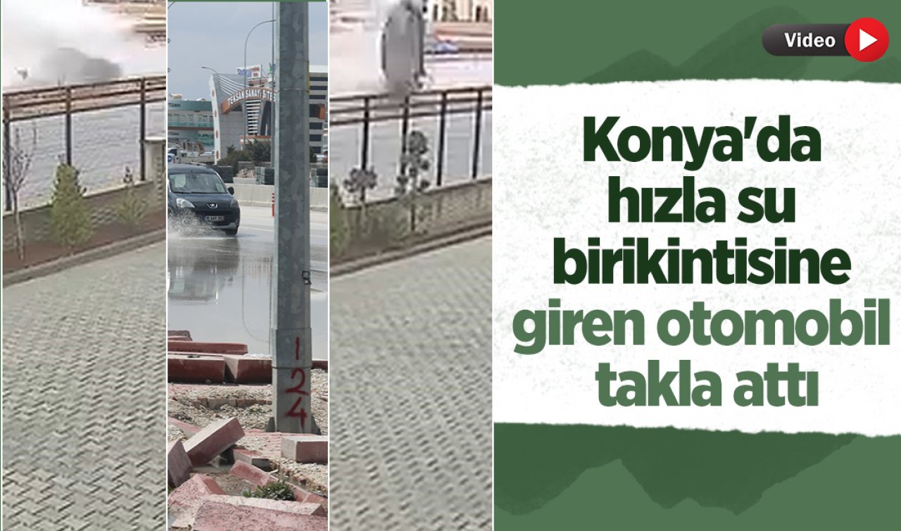 Konya’da hızla su birikintisine giren otomobil takla attı