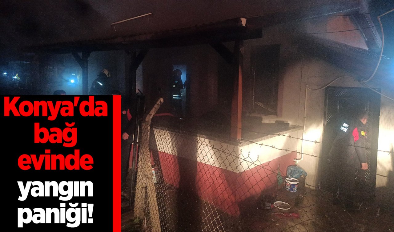 Konya’da bağ evinde yangın paniği! 