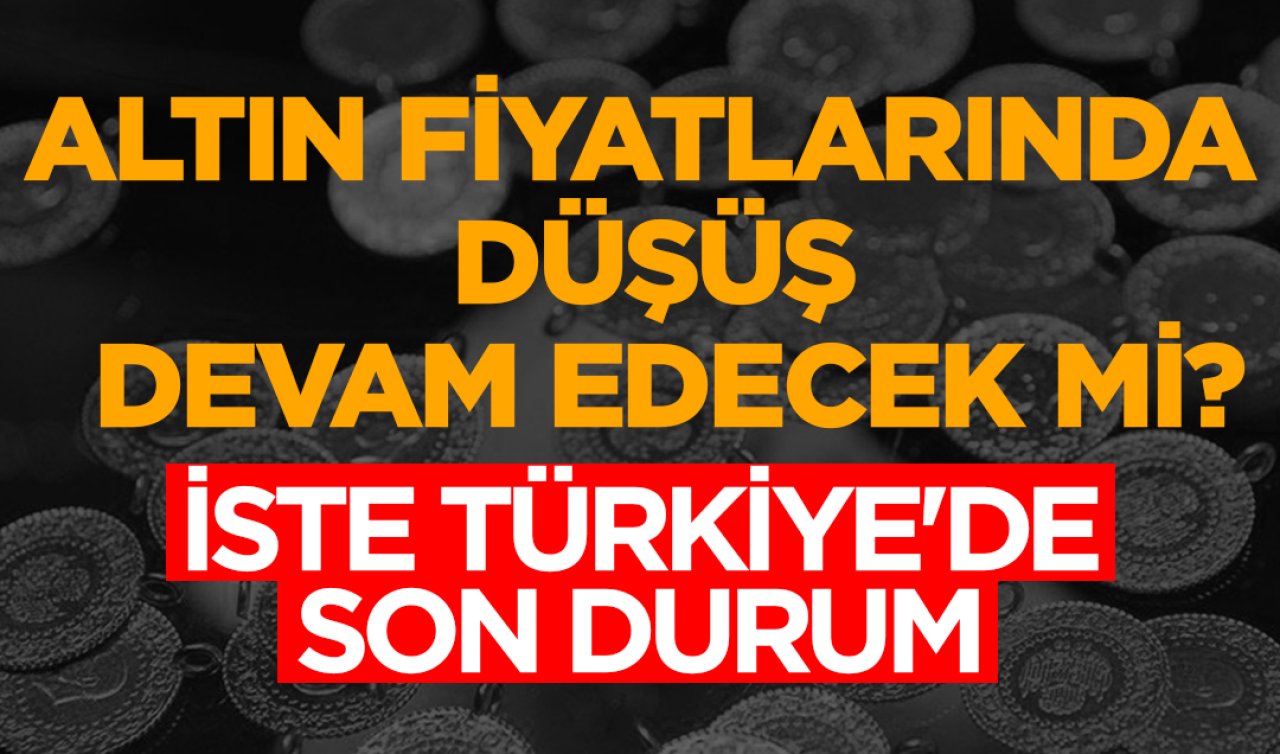 ALTIN FİYATLARINDA SON DURUM | 24 Mart altın fiyatları ne kadar, gram altında düşüş devam edecek mi?
