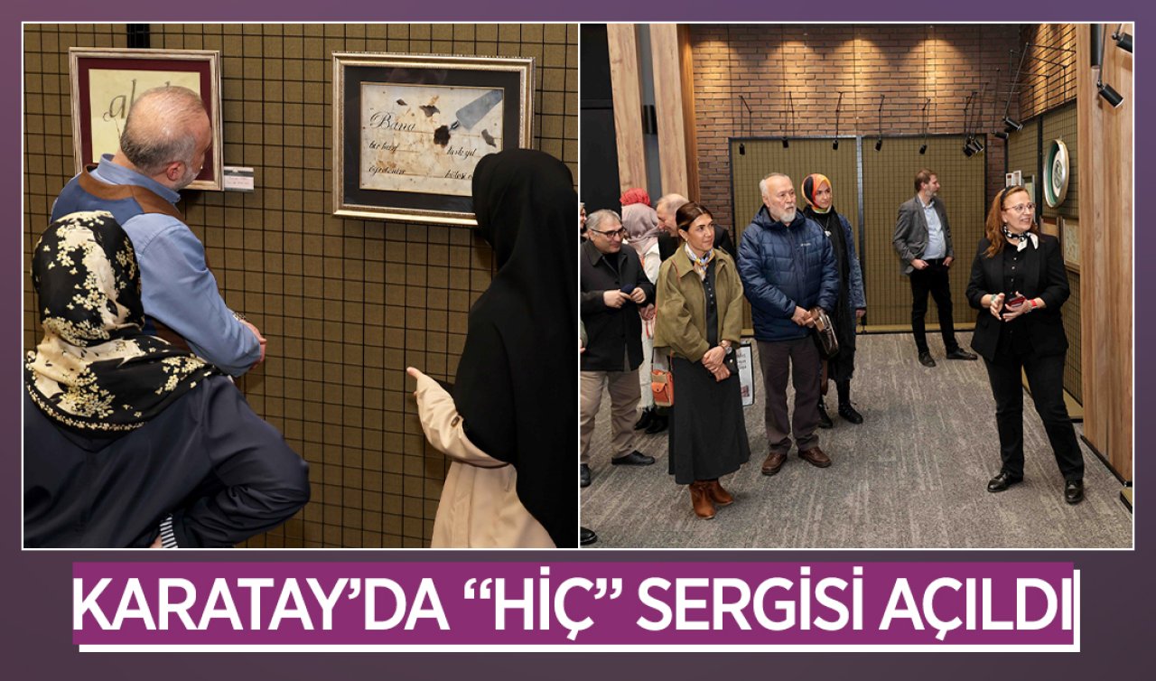 Karatay’da “hiç’’ sergisi açıldı