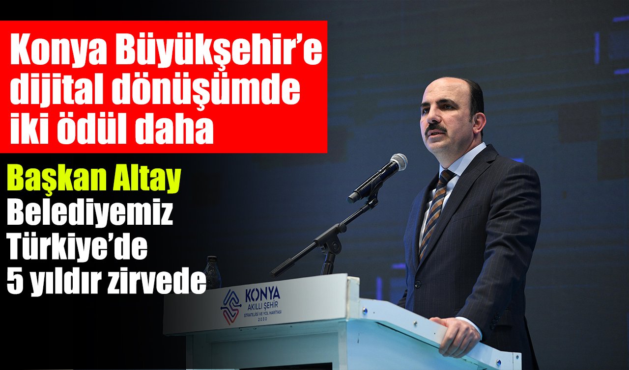 Konya Büyükşehir’e dijital dönüşümde iki ödül daha