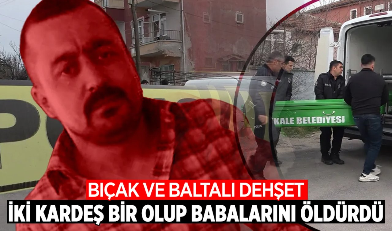 Aile faciası! Oğullarından biri bıçakladı, diğeri baltayla öldürdü