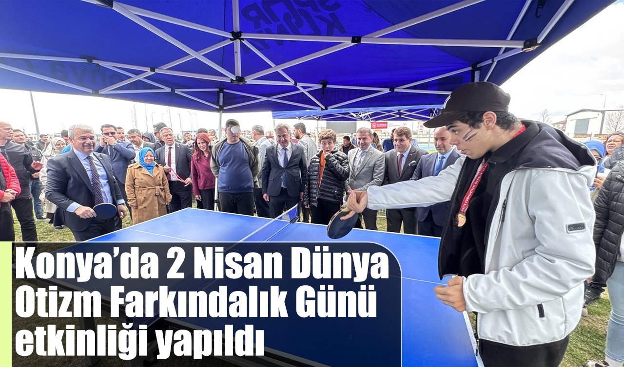 Konya’da 2 Nisan Dünya Otizm Farkındalık Günü etkinliği yapıldı