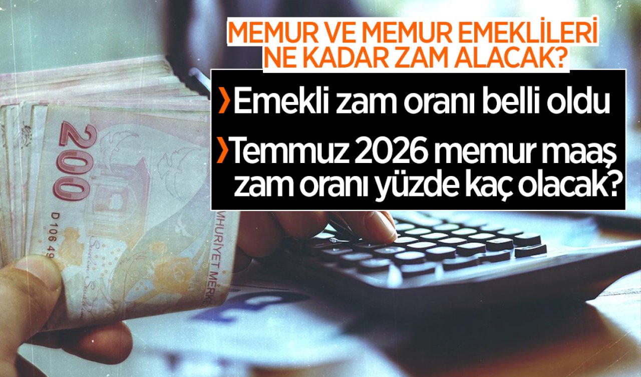 2026 EMEKLİ MEMUR MAAŞ ZAMMI SON DURUM | Memur ve memur emeklisi zammı ne kadar oldu? 