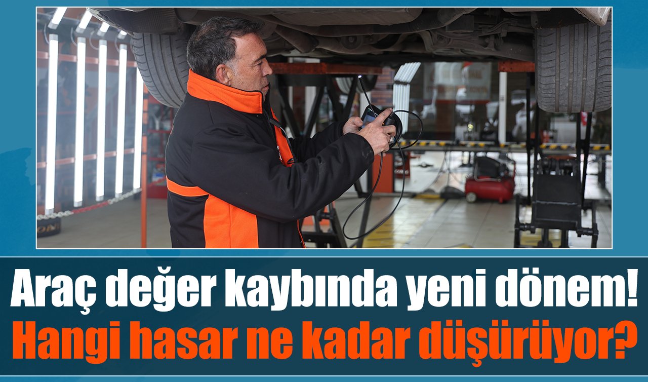  Araç değer kaybında yeni dönem! Hangi hasar ne kadar düşürüyor?