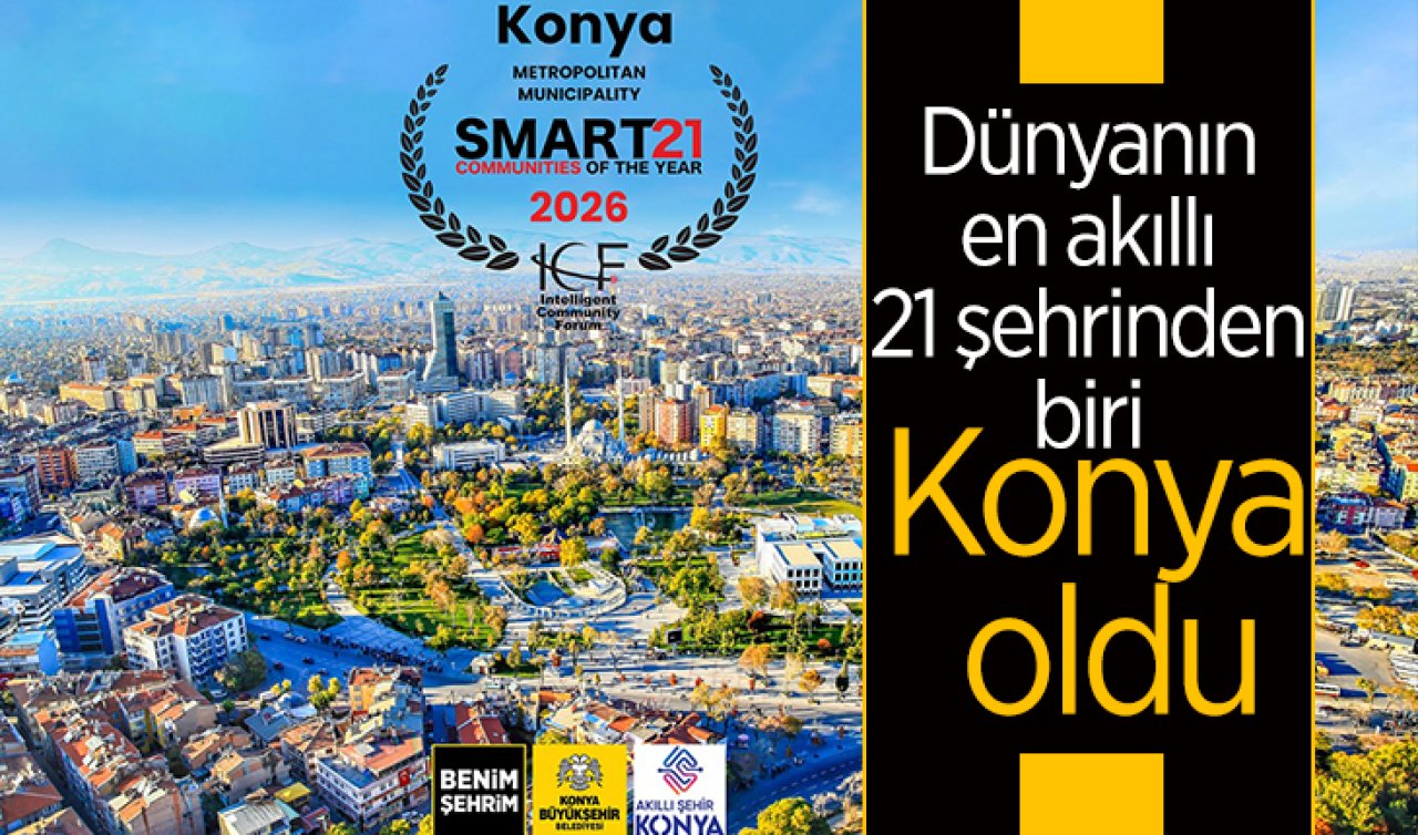 Dünyanın en akıllı 21 şehrinden biri Konya oldu