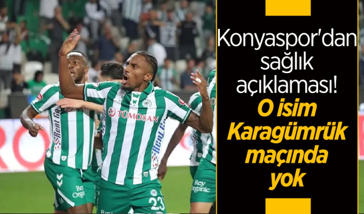Konyaspor’dan sağlık açıklaması! O isim Karagümrük maçında yok 