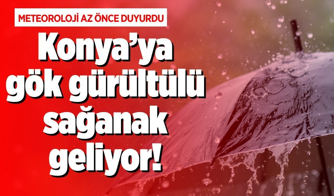 Konya’ya gök gürültülü sağanak yağış geliyor! Konya’da bugün, yarın hava nasıl, kar var mı? 