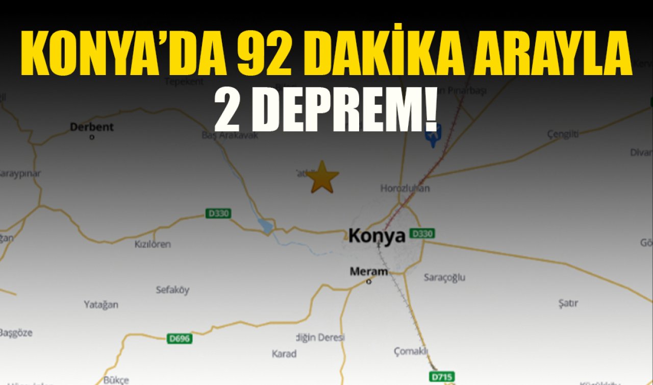 Konya’da 92 dakika arayla 2 deprem! 