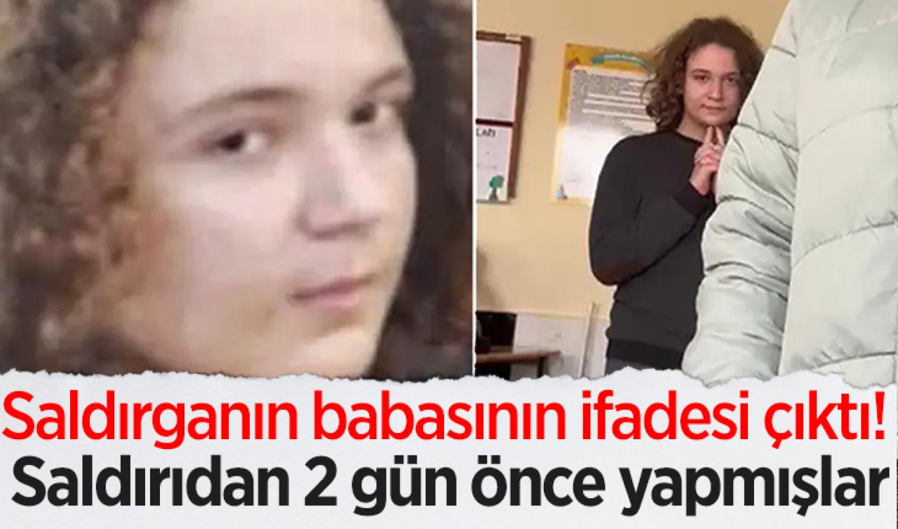 Kahramanmaraş’taki saldırganın babasının ifadesi çıktı! Saldırıdan 2 gün önce yapmışlar 