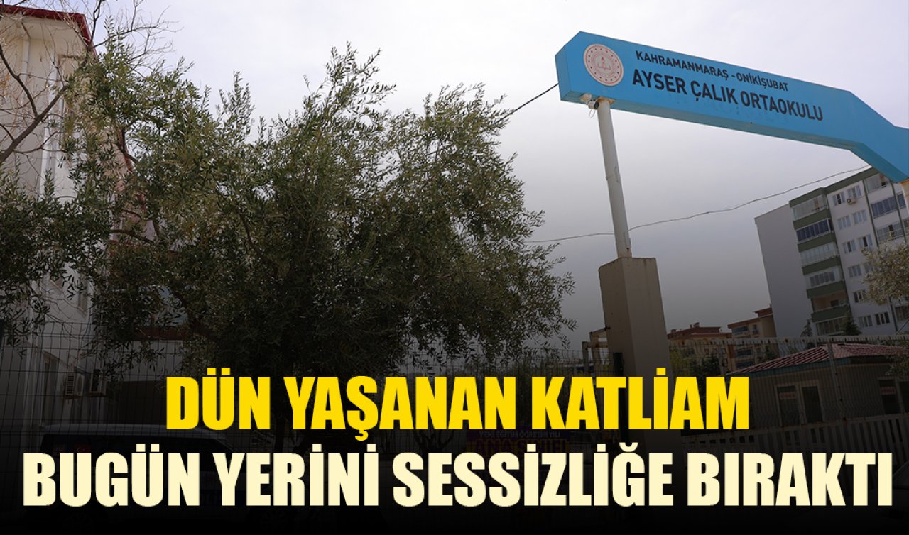 Saldırının olduğu okulda sessizlik hakim