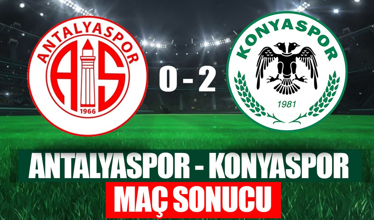 MAÇ SONUCU: ANTALYASPOR 0 - 2 KONYASPOR 