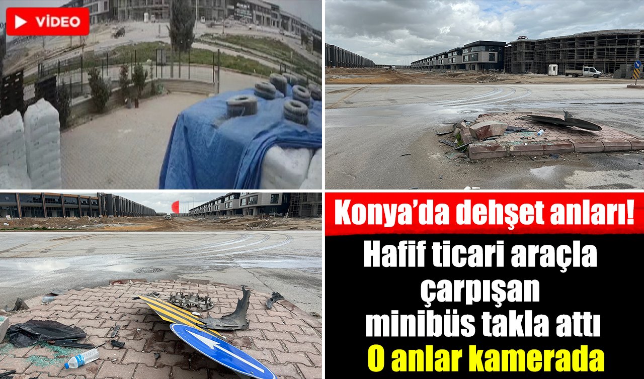Konya’da dehşet anları! Hafif ticari araçla çarpışan minibüs takla attı: O anlar kamerada