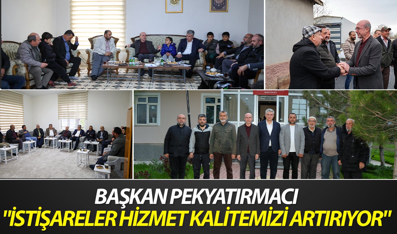 Başkan Pekyatırmacı: “İstişareler hizmet kalitemizi artırıyor’’