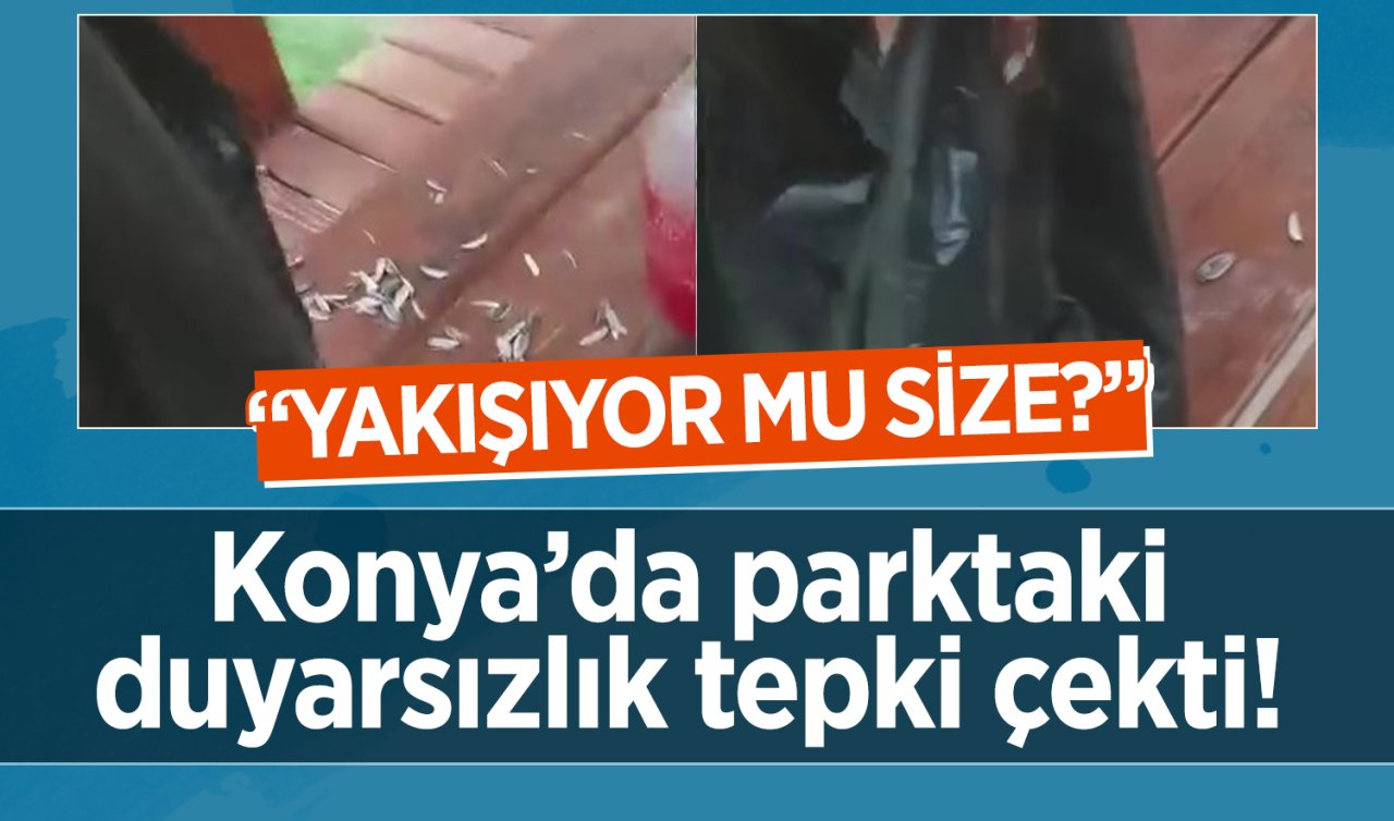 Konya’da parktaki duyarsızlık tepki çekti! 