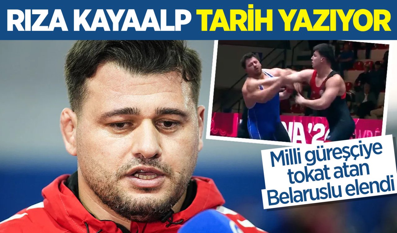 Rıza Kayaalp tarih yazıyor! Milli güreşçiye tokat atan Belaruslu elendi 