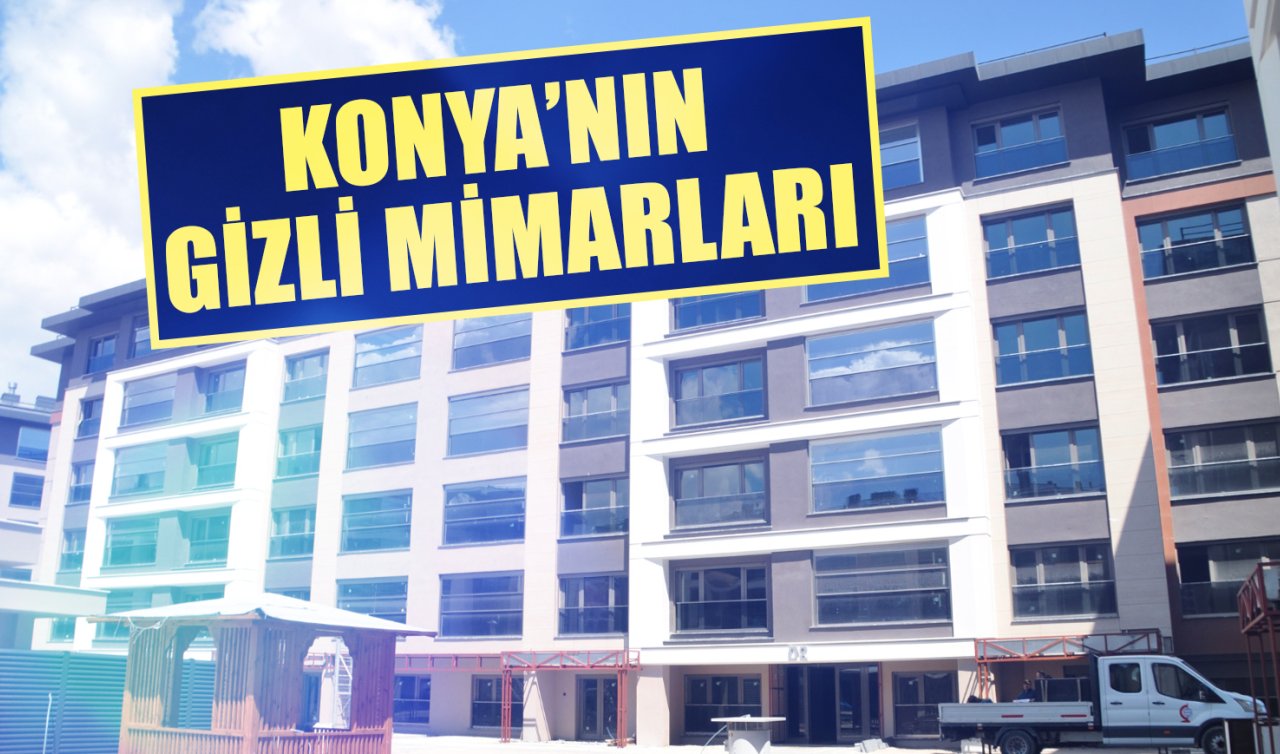 Konya’nın Gizli Mimarları