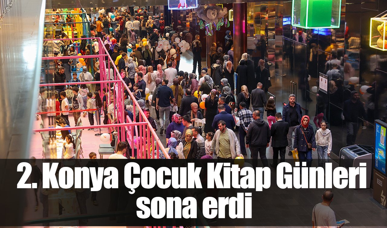 2. Konya Çocuk Kitap Günleri sona erdi
