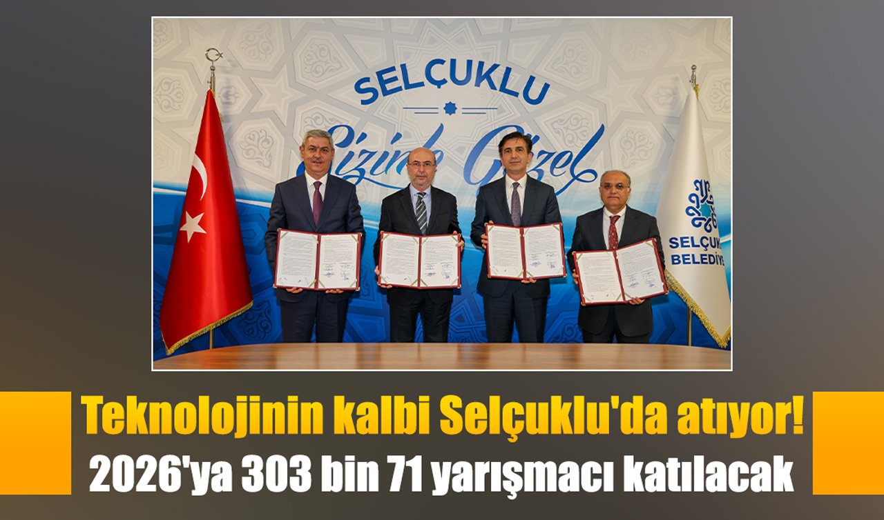 Teknolojinin kalbi Selçuklu’da atıyor! 2026’ya 303 bin 71 yarışmacı katılacak