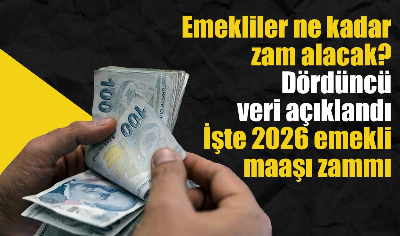 Emekliler ne kadar zam alacak? Dördüncü veri açıklandı: İşte 2026 emekli maaşı zammı