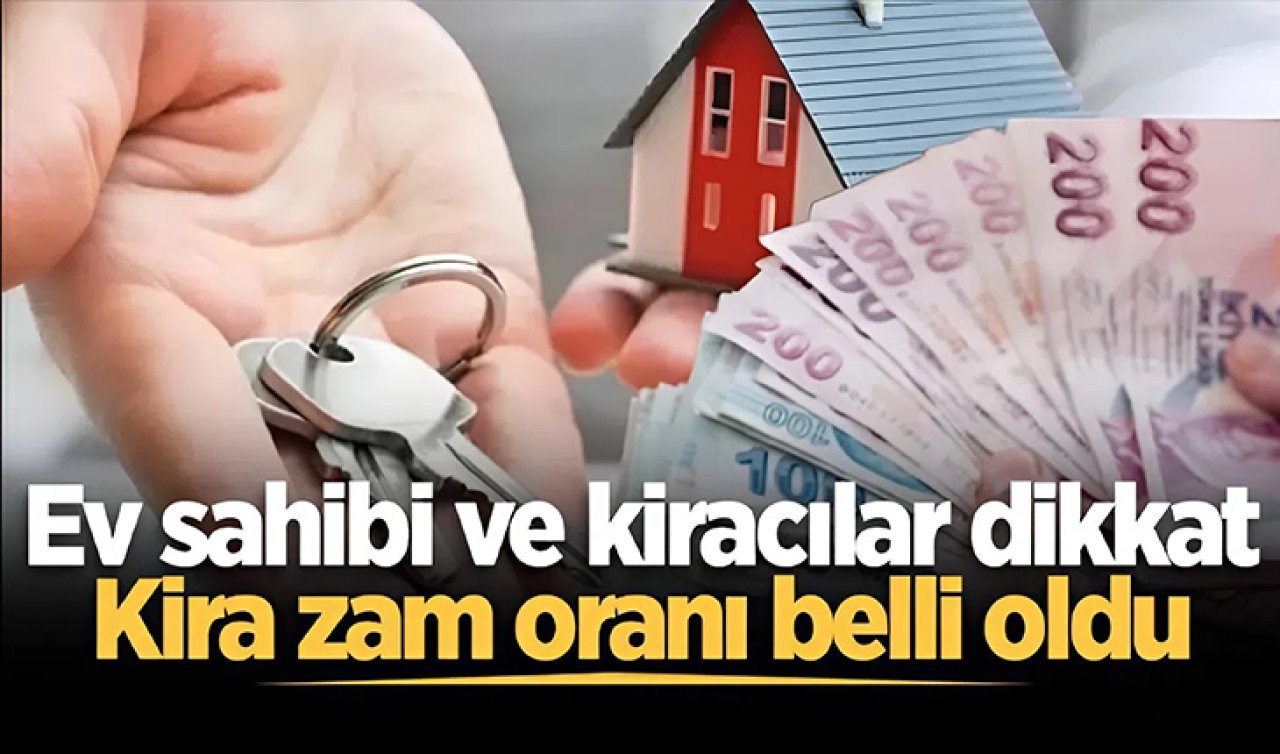  Ev sahibi ve kiracılar dikkat! Mayıs ayı kira artış oranı belli oldu