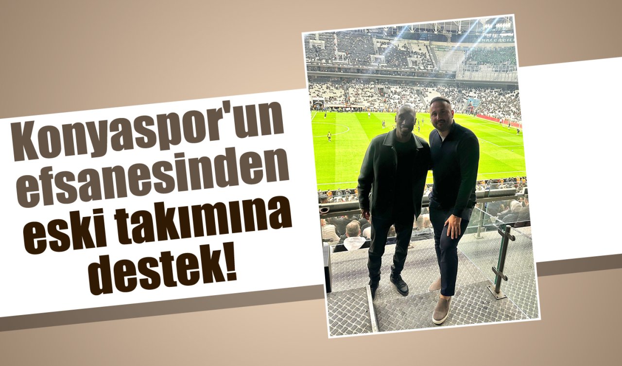 Konyaspor’un efsanesinden eski takımına destek! 